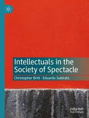 cover image of Intellectuals in the Society of Spectacle